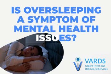 Is oversleeping a symptom of mental health issues-VARDS