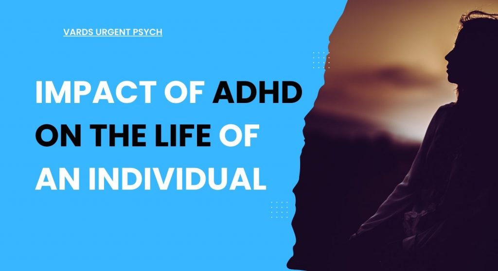 Impact of ADHD on the life of an individual