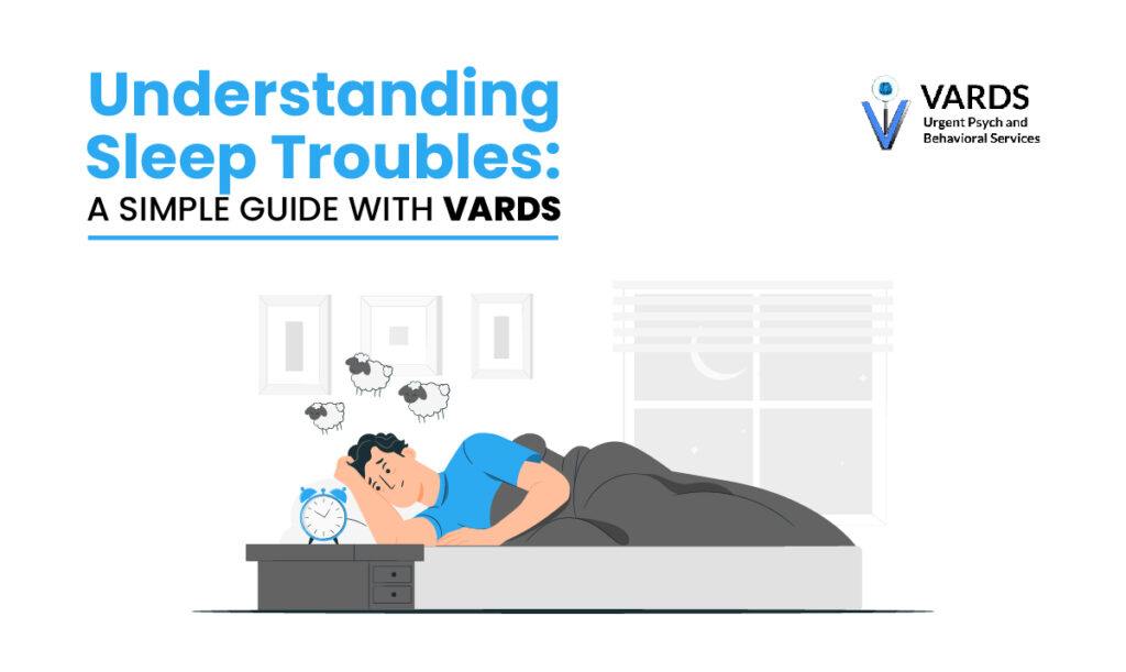 Understanding Sleep Troubles: A Simple Guide with VARDS